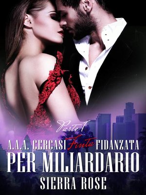 cover image of A.A.A. Cercasi Finta Fidanzata per Miliardario